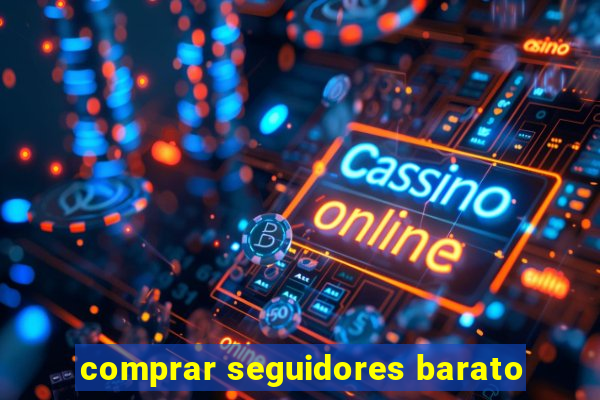 comprar seguidores barato